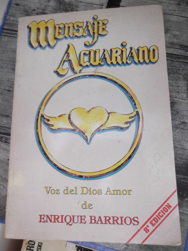 Mensaje Acuariano Voz Del Dios Amor Enrique Barrios 