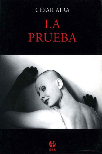 La prueba, de Aira, César. Editorial Ediciones Era en español, 2002