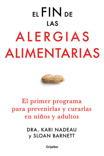 El Fin De Las Alergias Alimentarias - Nadeau, Kari  - * 