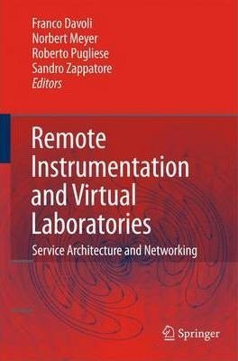 Remote Instrumentation And Virtual Laboratories - Franco ...
