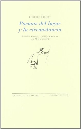 Poemas del lugar y la circunstancia, de Bertolt Brecht. Editorial Pre-textos, edición 1 en español