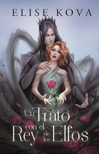 Libro Un Trato Con El Rey De Los Elfos - Elise Kova