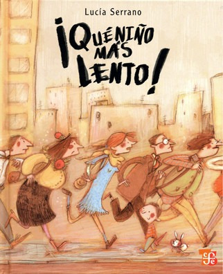 Qué Niño Más Lento, Serrano Guerrero, Ed. Fce