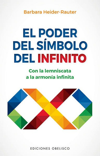 El Poder Del Símbolo Del Infinito - Barbara Heider Rauter