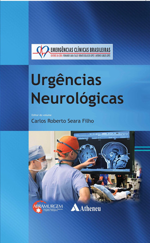 Urgências neurológicas, de Seara Filho, Carlos Roberto. Série Série Emergências Clínicas Brasileiras Editora Atheneu Ltda, capa mole em português, 2015