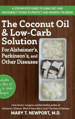 The Coconut Oil And Low-carb Solution For Alzheimer's, Pa...