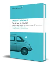 Comprar Libro Salir De La Noche [ Historia De Mi Familia ] Original, De Mario Calabresi. Editorial Libros Del Asteroide S.l, Tapa Blanda En Español, 2023