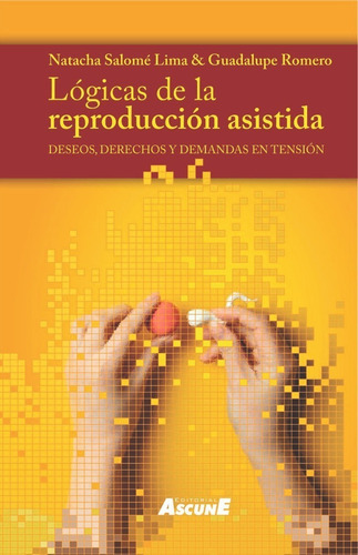 Lógicas De La Reproducción Asistida