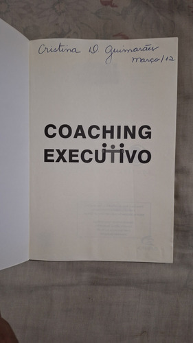 Livro Coaching Executivo ( Uma Questão De Atitude) Vicky Bloch João Mendes + Coaching ( O Que Você Precisa Saber) Eliana Dutra Capa Mole Editora Campus/ Mauad (Recondicionado)