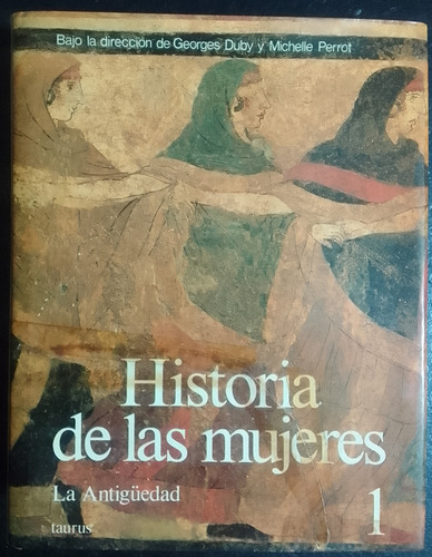 Historia De Las Mujeres 1,la Antiguedad. Georges Duby (Usado)