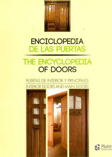 Enciclopedia De Las Puertas. Puertas De Interior Y Principal