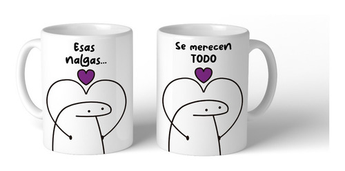 Taza Deformitos, Esas Se Merecen Todo