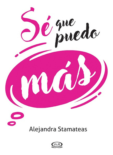 Sé Que Puedo Más - Alejandra Stamateas