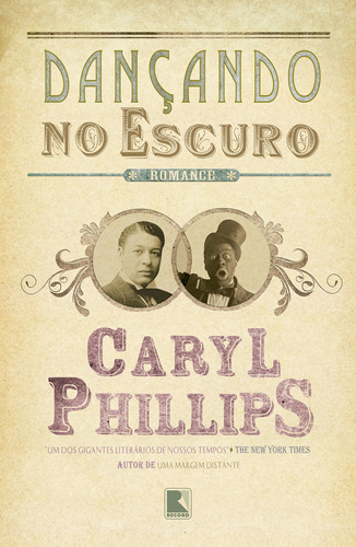 Dançando no escuro, de Phillips, Caryl. Editora Record Ltda., capa mole em português, 2007