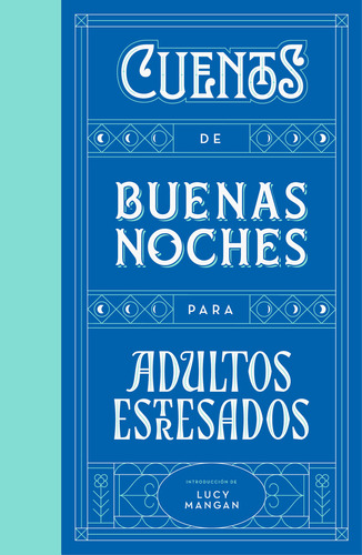 Cuentos de buenas noches para adultos estresados, de Lucy Mangan. Editorial Plaza & Janes, tapa blanda en español