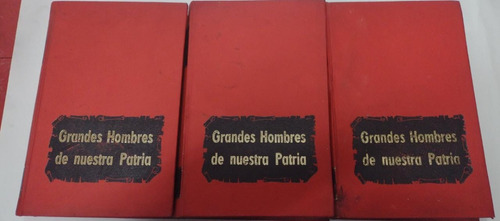 Grandes Hombres De Nuestra Patria Tomos 1 2 Y 3