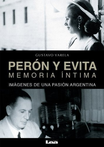 Peron Y Evita-memoria Intima