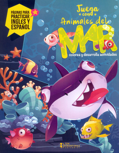 Juega con animales del mar, de Varios autores. Sin Fronteras Grupo Editorial, tapa blanda, edición 2023 en español