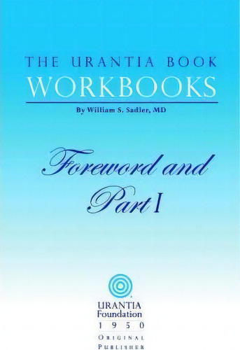 The Urantia Book Workbooks, De William S Sadler. Editorial Urantia Foundation, Tapa Blanda En Inglés