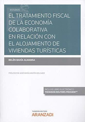 Tratamiento Fiscal De La Economia Colaborativa En Relacion, De Bahia Almansa,belen. Editorial Aranzadi En Español