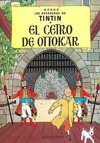 Tintin - El Cetro De Ottokar - Tapa Dura - Herge
