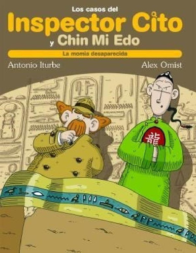 Libro - Momia Desaparecida (casos Del Inspector Cito Y Chin