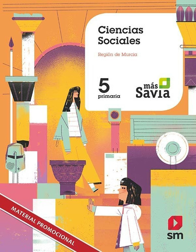 Ciencias Sociales. 5 Primaria. Mas Savia. Murcia, De Hidalgo Moreno, Antonio José. Editorial Ediciones Sm, Tapa Blanda En Español