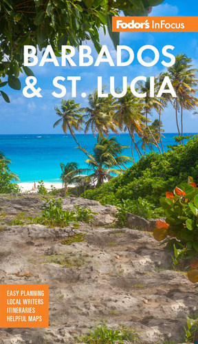 Fodors Infocus Barbados Y Santa Lucía (guía De Viaje A Todo