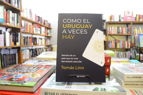 Como El Uruguay A Veces Hay. Tomás Linn . 