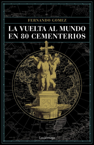 La Vuelta Al Mundo En 80 Cementerios (libro Original)