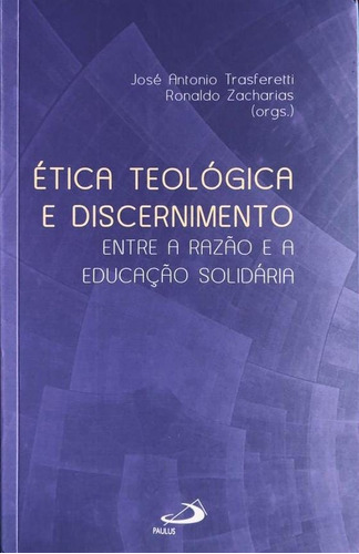 Livro Ética Teólogica E Discernimento