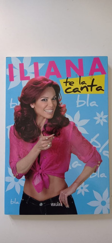 Iliana Te La Canta Iliana Calabro Vergara