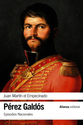 Libro: Juan Martín El Empecinado. Perez Galdos, Benito. Alia