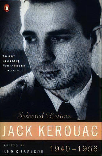 Kerouac : Selected Letters, De Jack Kerouac. Editorial Penguin Books Ltd, Tapa Blanda En Inglés