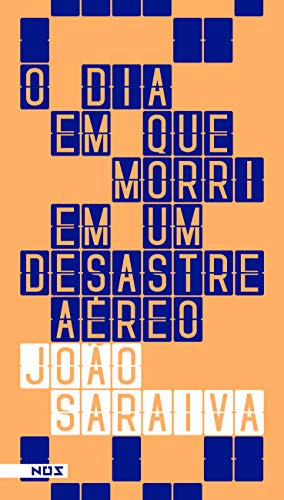 Libro O Dia Que Morri Em Um Desestra Aéreo De João Saraiva N