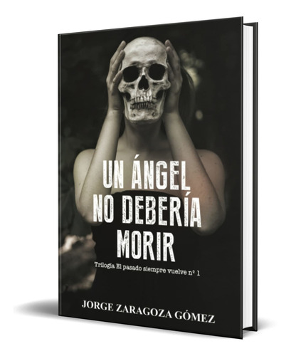 Libro Un Ángel No Debería Morir [ Original ]  