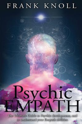 Libro Psychic Empath : The Ultimate Guide To Psychic Deve...