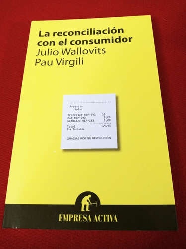 La Reconciliacion Con El Consumidor - Wallovits - Virgili