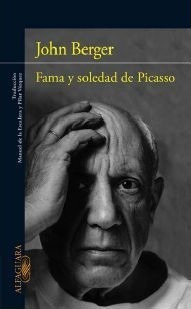 Fama Y Soledad De Picasso - John Berger