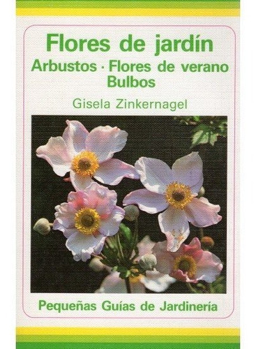 FLORES DE JARDIN, de ZINKERNAGEL. Editorial Omega, tapa blanda en español