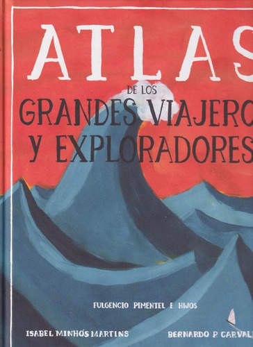 Atlas De Los Grandes Viajeros Y Exploradores 
