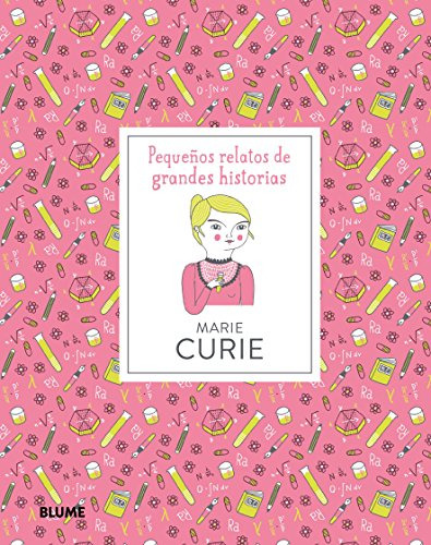 Marie Curie: Pequeños Relatos De Grandes Historias -pequeños