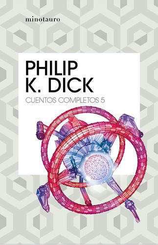 Cuentos Completos Nº 05/05 - Dick, Philip K.  - *