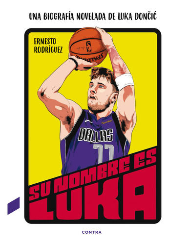 Su Nombre Es Luka Una Biografia Novelada De Luka Doncic - Ro