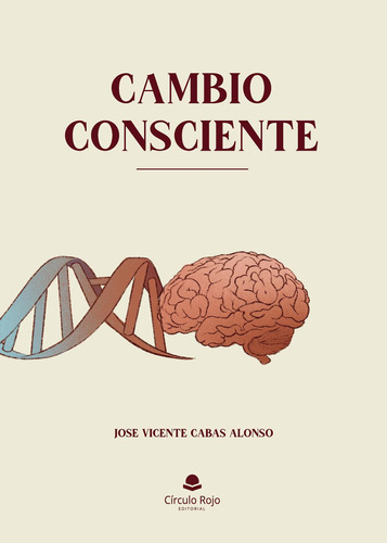 Cambio Consciente: No, de Cabas Alonso, Jose Vicente., vol. 1. Editorial Círculo Rojo SL, tapa pasta blanda, edición 1 en español, 2023