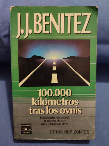 100000 Kilómetros Tras Los Ovnis - J. Benítez