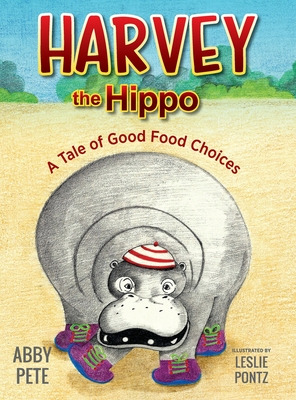 Libro Harvey The Hippo: A Tale Of Good Food Choices - Pet...