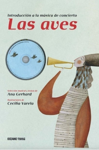 Las Aves: Introduccion A La Musica De Concierto + Cd