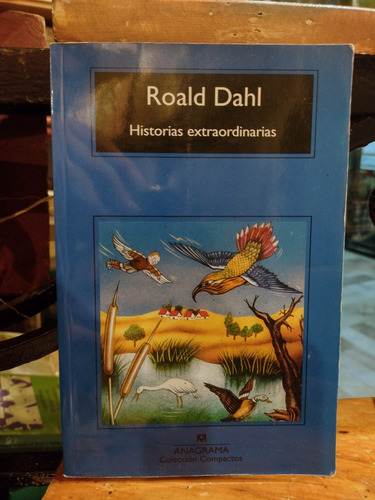 Roald Dahl. Historias Extraordinarias. Excelente. Anagrama 
