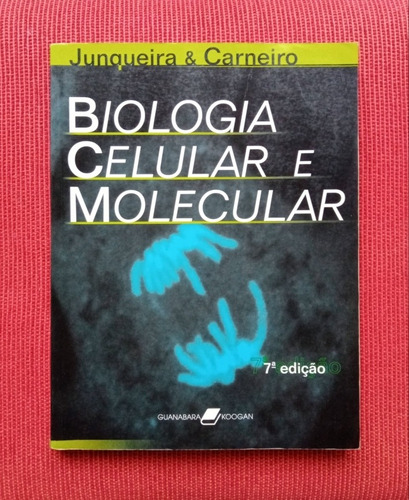 Livro: Biologia Celular E Molecular - Junqueira & Carneiro